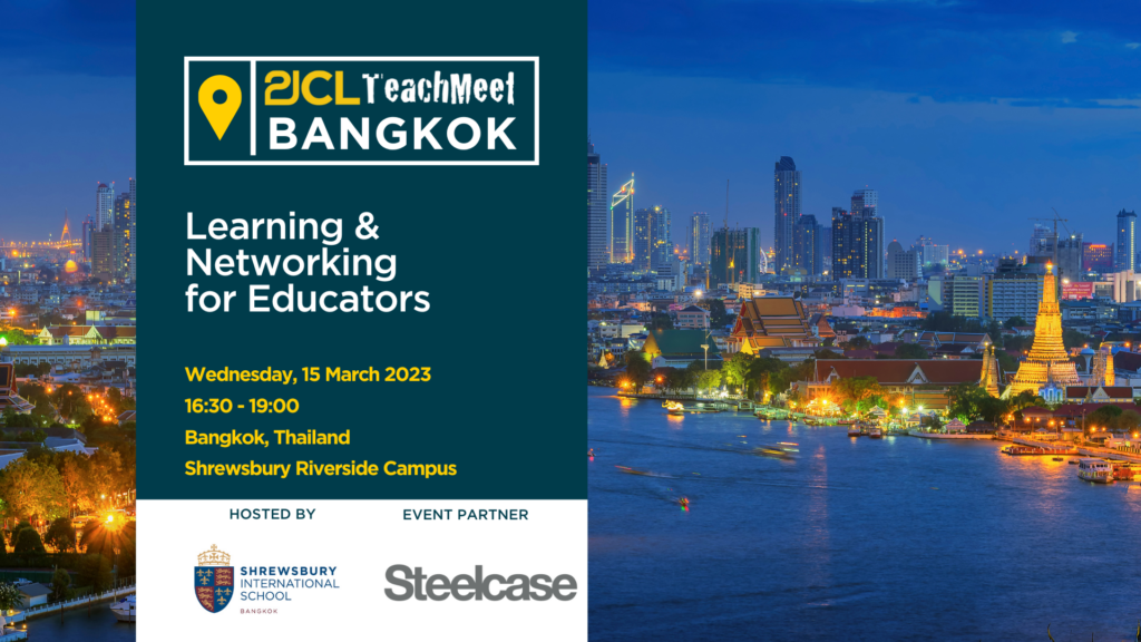 Bangkok TeachMeet - March 2023 - 21st Century Learning