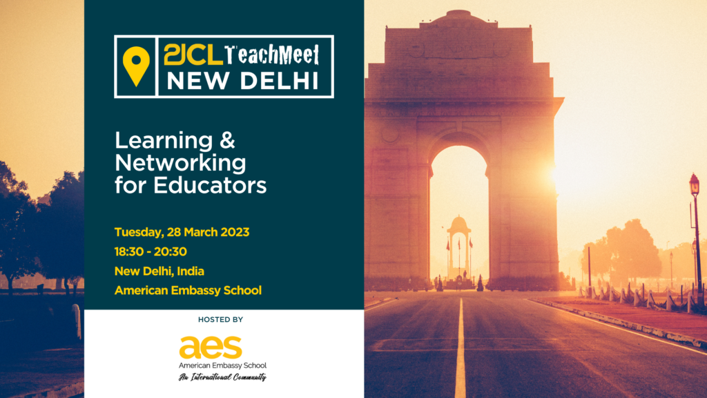 Delhi TeachMeet - March 2023 - 21st Century Learning